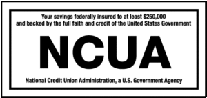 NCUA - Your savings federally insured to at least $250,000 and backed by the full faith and credit of the United States Government